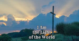 I Am the Light of the World