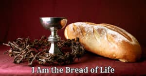 I Am the Bread of Life