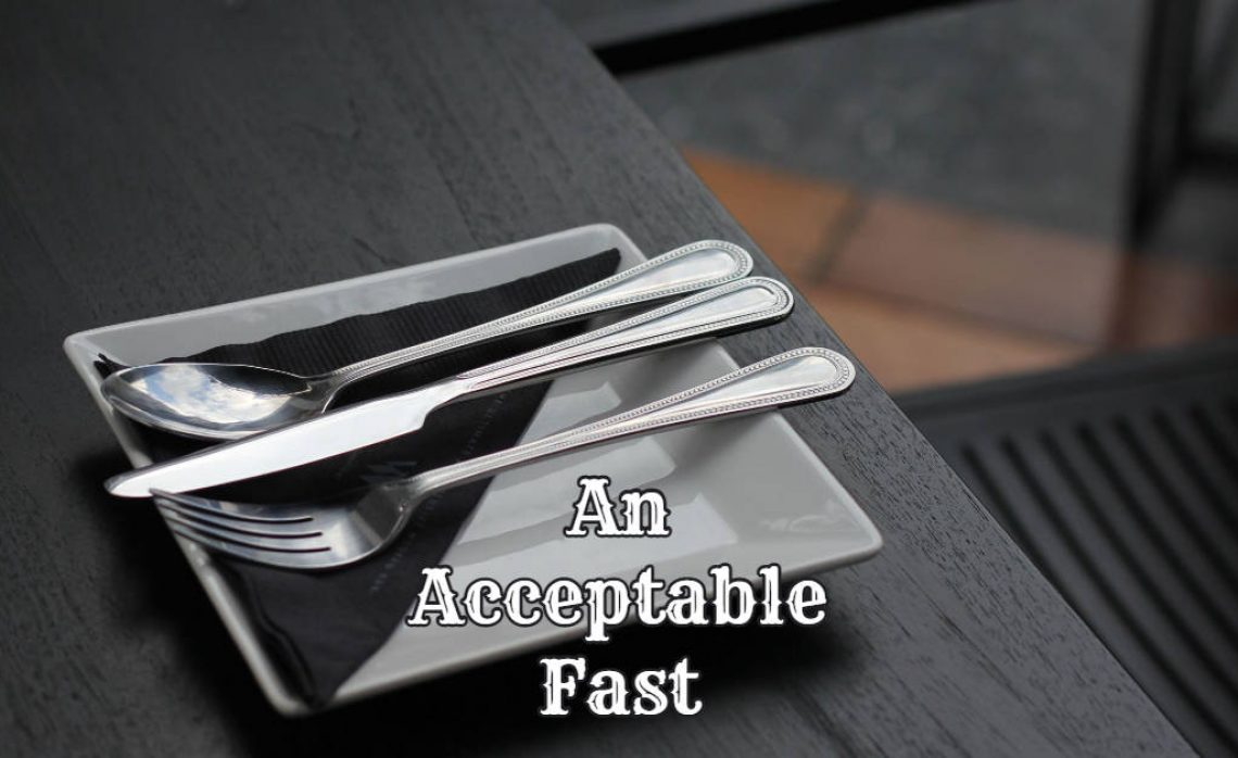 An Acceptable Fast