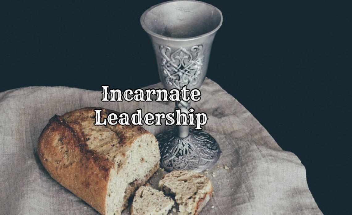 Incarnate Leadership